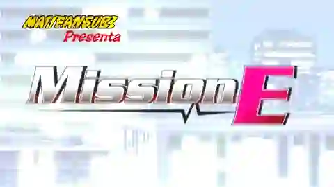 Mission-E Episodio 1
