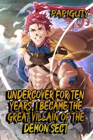 Portada de 10 years undercover, I have become the villain of the Demon Sec