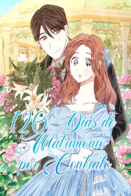 Portada de 120 Dias De Matrimonio Por Contrato
