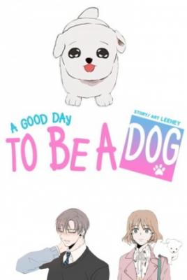 Portada de A Good Day To Be A Dog