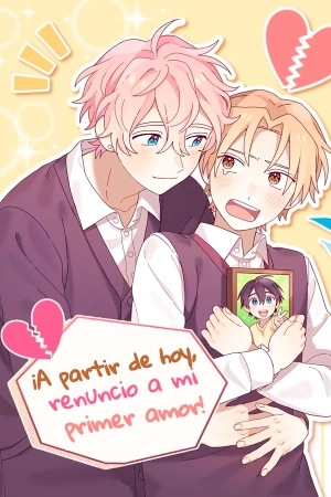 Portada de A partir de hoy, renuncio a mi primer amor