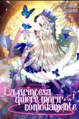 Portada de A Princesa Quiere Morir Comodamente
