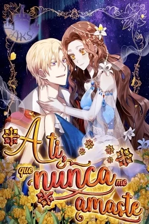 Portada de A ti, que nunca me amaste