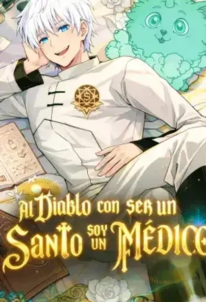 Portada de Al demonio con ser un santo, soy un medico