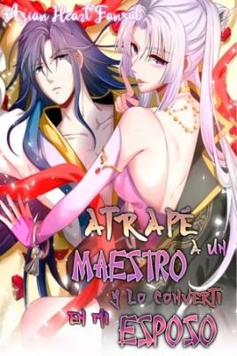 Portada de Atrape A Un Maestro Y Lo Converti En Mi Esposo