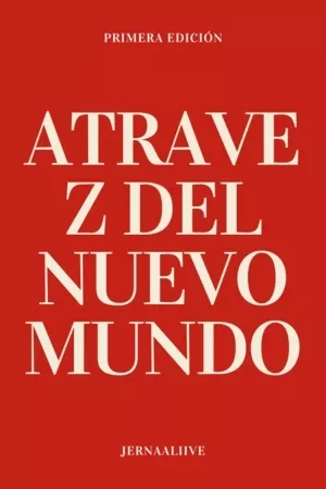 Portada de Atravez del nuevo mundo.