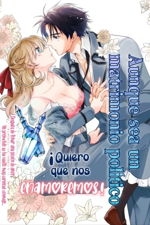 Portada de Aunque sea un matrimonio político, quiero que nos enamoremos.