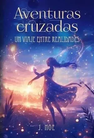 Portada de Aventuras Cruzadas-Un Viaje entre Realidades