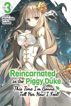 Portada de Because I’ve Been Reincarnated as the Piggy Duke, This Time I Will Say I Like You