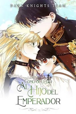 Portada de Como Ocultar Al Hijo Del Emperador