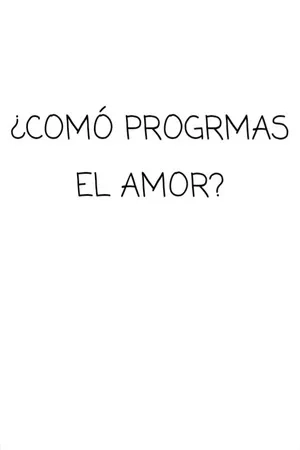 Portada de ¿Comó programas el amor?