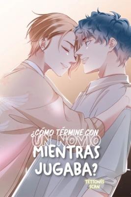 Portada de Como Termine Con Un Novio Mientras Jugaba