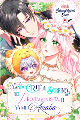 Portada de Cuando Crie Al Sobrino Del Protagonista El Ya Me Amaba