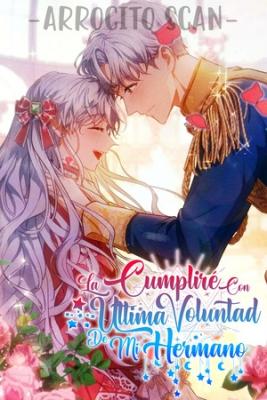 Portada de Cumplire Con La Ultima Voluntad De Mi Hermano