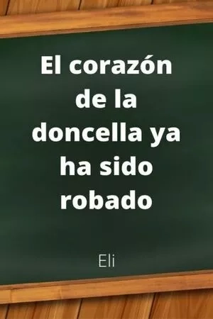 Portada de El corazón de la doncella ya ha sido robado