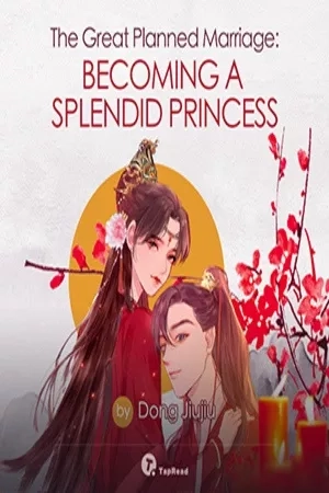 Portada de El gran matrimonio planeado: convertirse en una princesa espléndida