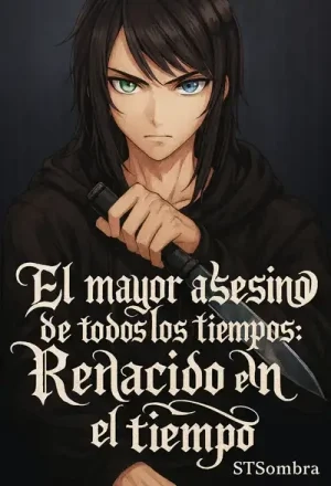 Portada de El mayor asesino de todos los tiempos: Renacido en el tiempo
