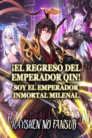 Portada de ¡El Regreso del Emperador Qin! Soy el Emperador Inmortal Milenal
