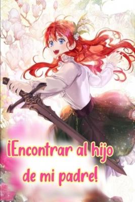 Portada de Encontrar Al Hijo De Mi Padre