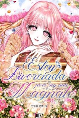 Portada de Estoy Divorciada Pero Soy Una Magnate