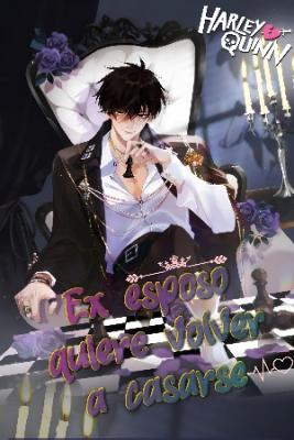 Portada de Ex Esposo Quiere Volver A Casarse