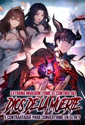 Portada de Extraña invasión tomé el control del Dios de la Muerte y contraataqué para convertirme en el Rey
