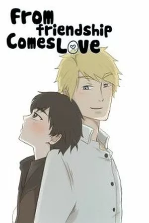 Portada de From friendship comes Love :3
