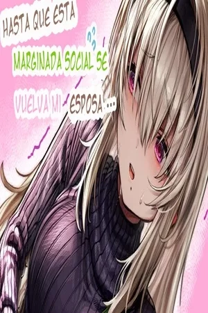 Portada de Hasta que esta marginada social se vuelva mi esposa
