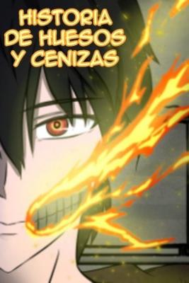 Portada de Historia De Huesos Y Cenizas