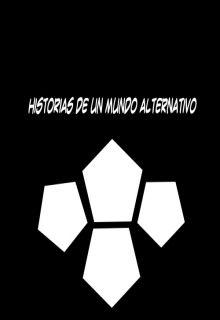 Portada de Historias De Un Mundo Alternativo
