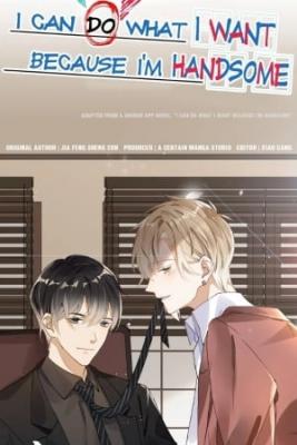 Portada de I Can Do What I Want Because I M Handsome