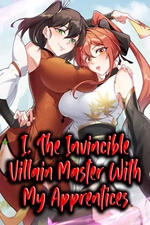 Portada de I, The Invincible Villain Master With My Apprentices