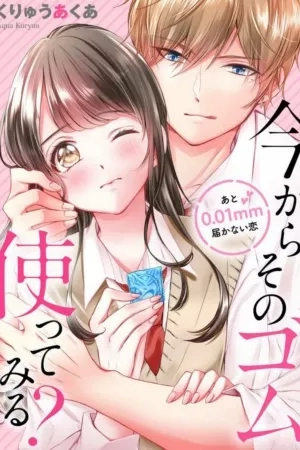 Portada de Imakara Sonogomu Tsukatte Miru?~ Ato 0.01mm Todokanai Koi