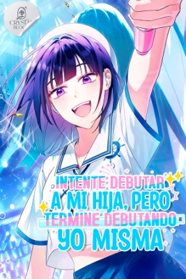 Portada de Intente Debutar A Mi Hija Pero Termine Debutando Yo Misma
