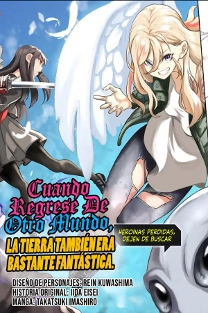 Portada de Isekai kara Kikan Shitara Chikyuu mo Kanari Fantajiu Deshita. Ato, Makeheroin-domo Kocchi Minna.