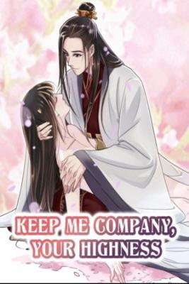 Portada de Keep Me Company Your Highness