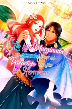 Portada de La Hija Marginada es Amada por el Prometido de su Hermana
