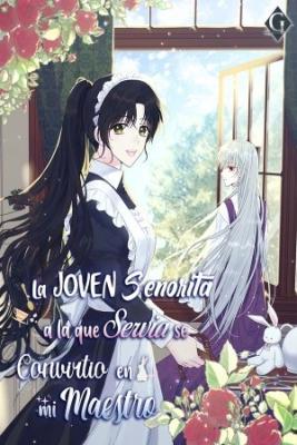 Portada de La Joven Senorita A La Que Servia Se Convirtio En Mi Maestro