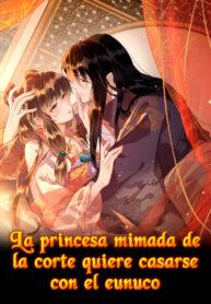 Portada de La Princesa Mimada De La Corte Quiere Casarse Con El Eunuco