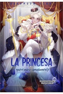 Portada de La Princesa Quiere Morir Comodamente