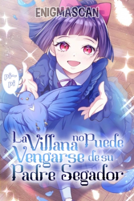 Portada de La Villana No Puede Vengarse De Su Padre Segador