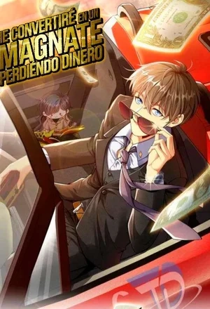 Portada de Me Convertire En Un Magnate Perdiendo Dinero