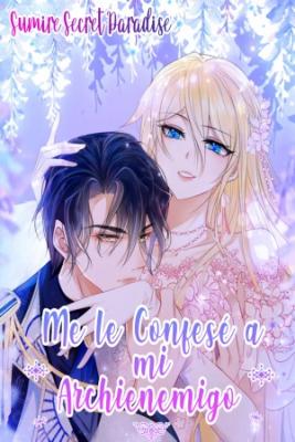 Portada de Me Le Confese A Mi Archienemigo