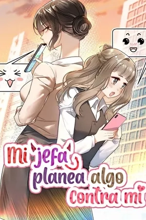 Portada de Mi jefa planea algo contra mí