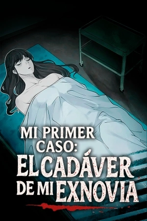 Portada de Mi primer caso: El cadáver de mi ex-novia