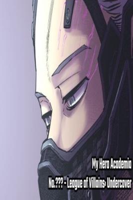 Portada de My Hero Academia League Of Villains Undercover