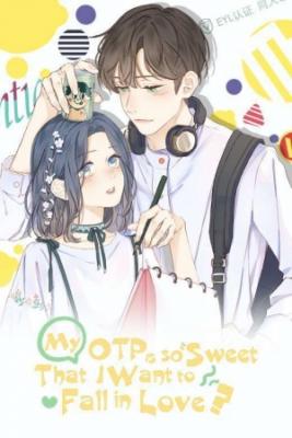 Portada de My Otp Is So Sweet That I Want To Fall In Love