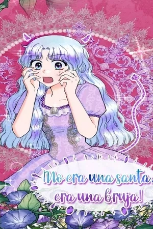Portada de 🦋¡No era una Santa, era una Bruja!