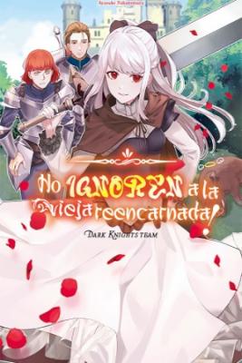 Portada de No Ignoren A La Vieja Reencarnada