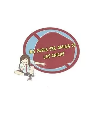 Portada de NO PUEDE SER AMIGAS DE LAS CHICAS